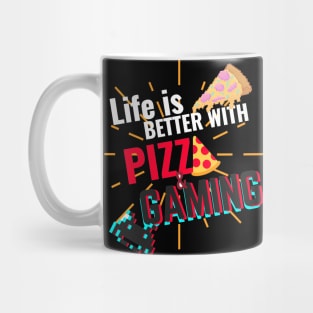 life is better with pizza and gaming - white text Mug